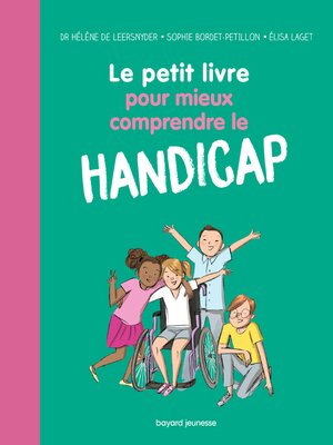 cover image of Le petit livre pour mieux comprendre le handicap
